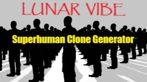 Superhuman Clone Generator