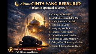 10 Lagu Religi Islami Terbaik & Paling Menyentuh 2026 🌙 Cinta yang Bersujud | Full Album Nasyid Arab