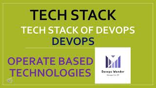 Tech Stack Of Devops Devops Wonder Operate Based Softwares