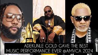 AMVCA! ADEKUNLE GOLD ,AWILO , KCEE GAVE THE BEST PERFORMANCE EVER! BLEW FANS AWAY