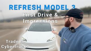 Should I Trade in My Cybertruck for THIS? | Refreshed Model 3 Initial Drive & Impressions