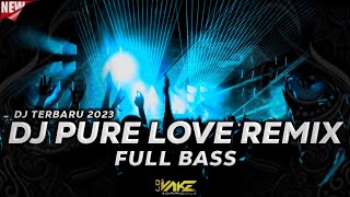 JUNGLE DUTCH TERBARU 2023 DJ PURE LOVE REMIX FULL BASS BETON@DjVake