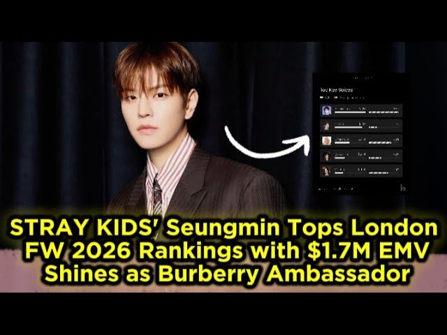 GW値下SKZOOSeungminStrayKidsPuppyMスンミンスキズ STRAY KIDS' Seungmin Tops London FW 2026 Rankings with $1.7M EMV