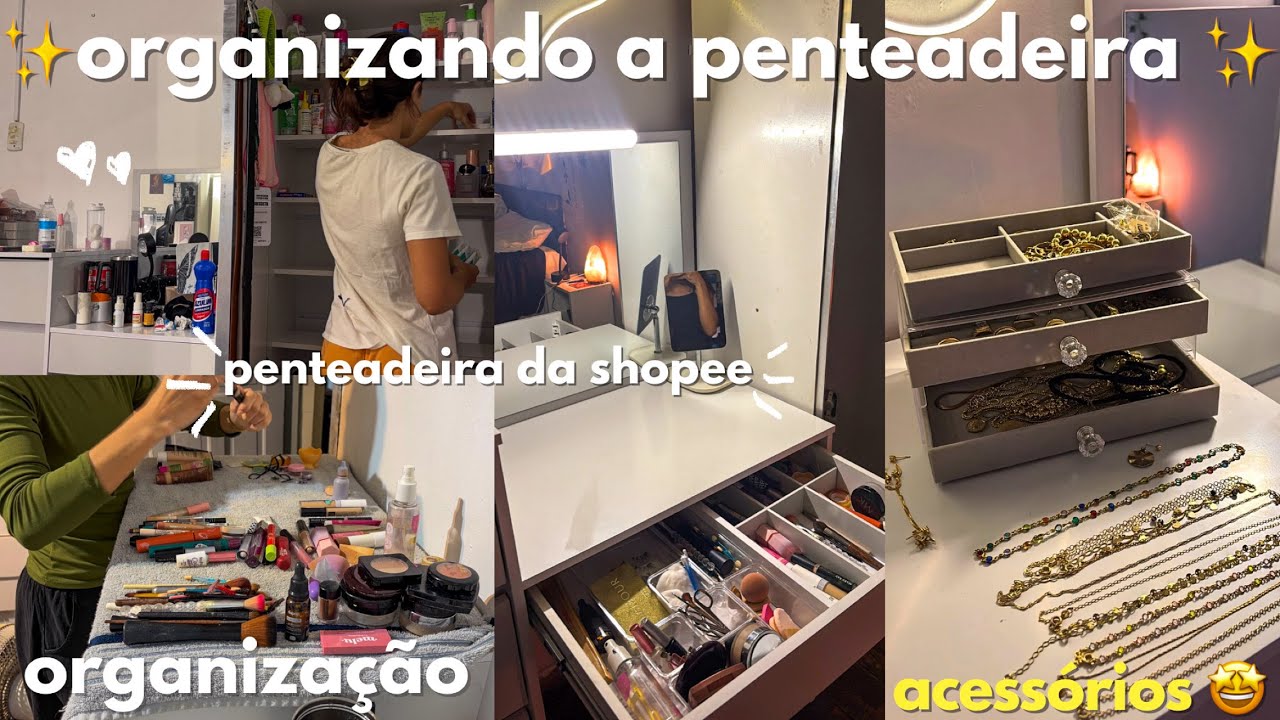 ORGANIZANDO minha NOVA PENTEADEIRA da SHOPEE 🥹💖🥳