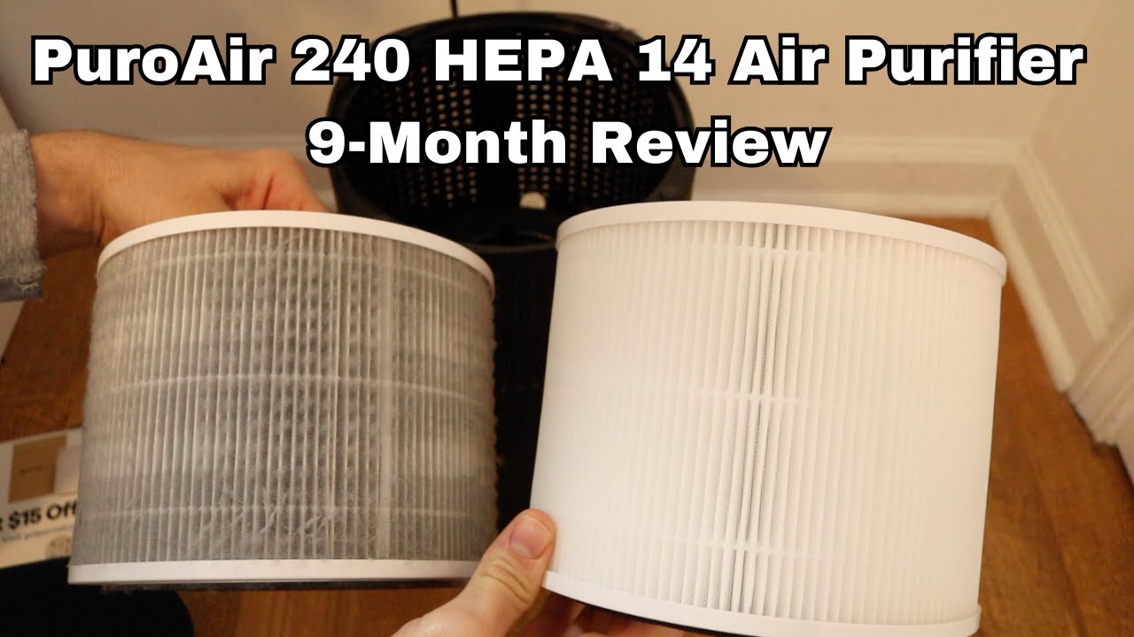 Puroair 240 Hepa 14 Air Purifier 9 Month Review Youtube 