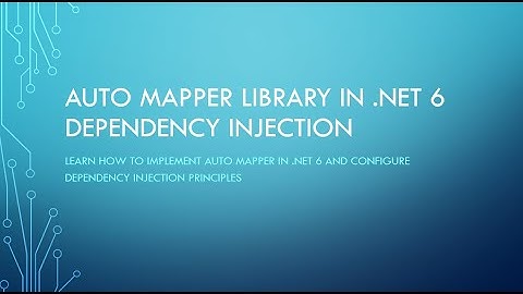How to use .NET 6 AUTOMAPPER dependency injection