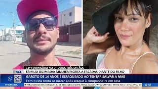 Df Alerta - Rapaz De 14 Anos É Esfaqueado Ao Tentar Salvar A Mãe