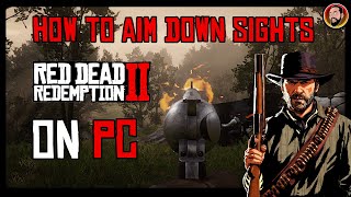 How To Aim Down Sights In Red Dead Redemption 2 PC
