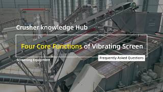 Four Core Functions of Vibrating Screen