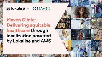 Maven Clinic: Achieving Health Equity with Multilingual Localization