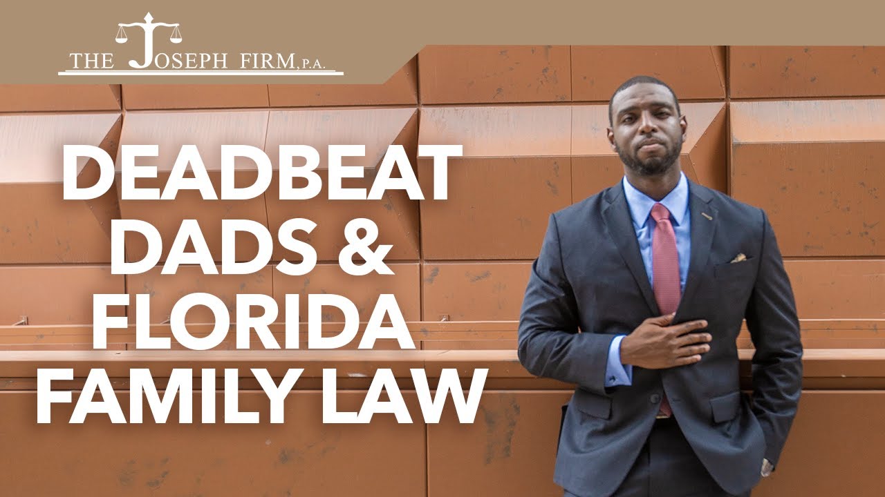 Deadbeat Dads and Florida Family Law YouTube