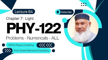 Lecture 64 | Applied Physics | PHY-122 | Chapter 7: Light | Problems - Numericals