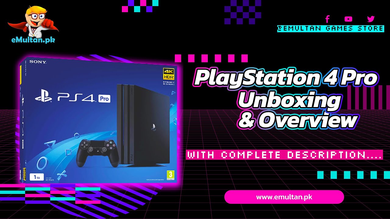 PlayStation 4 Pro Unboxing, Setup and First Impressions eMultan Games