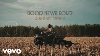 Jordan Davis - Good News Sold Official Audio Video 
