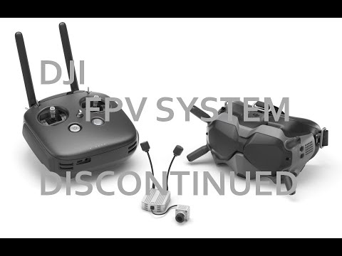DJI FPV SYSTEM DISCONTINUED - YouTube