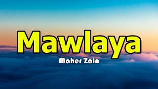 Maher Zain  Mawlaya  Lirik