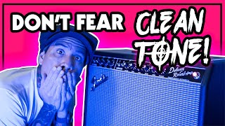 No Gain? No Problem! - Clean Tone Secrets and Tips