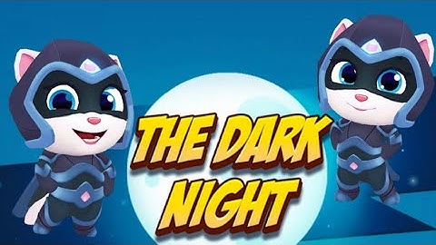 Talking Tom Hero Dash The Dark Night