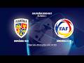 Calificări EURO 2027 Runda 1 România U18 Andorra U18