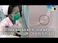 Father rages at nurse in China after finding ‘worm’ in son’s IV line