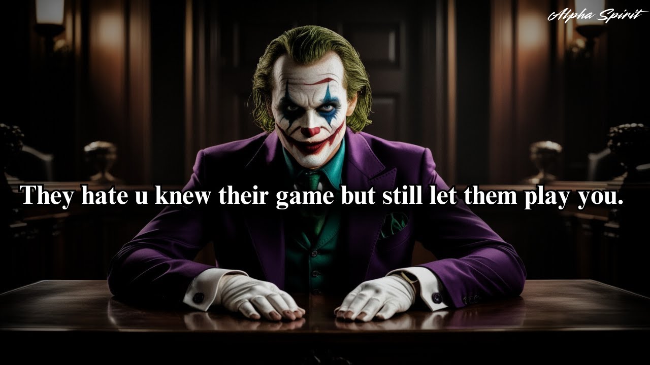 🔥They hate you knew their game very well but still let them play you👏👀 - Joker Speech Powerful