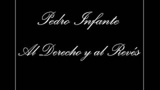 Pedro Infante - Al Derecho y al Revés chords