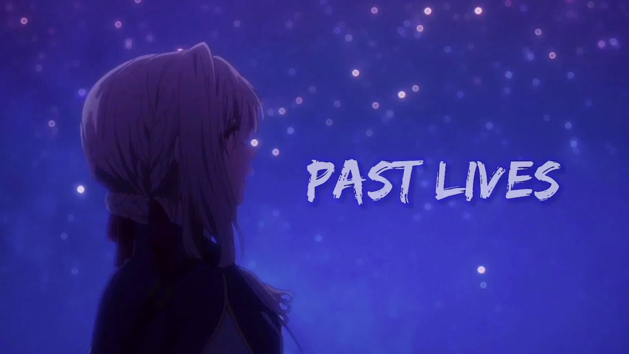 Песня past Lives. Past Lives. Музыка past live