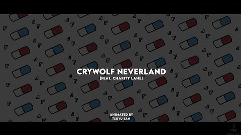 Crywolf Neverland || Animation