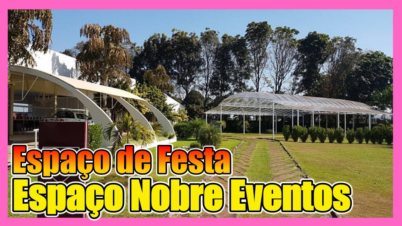 Espa os De Festa Goi nia E Regi o Espa o Nobre Eventos YouTube espa-os-de-festa-goi-nia-e-regi-o-espa-o-nobre-eventos-youtube