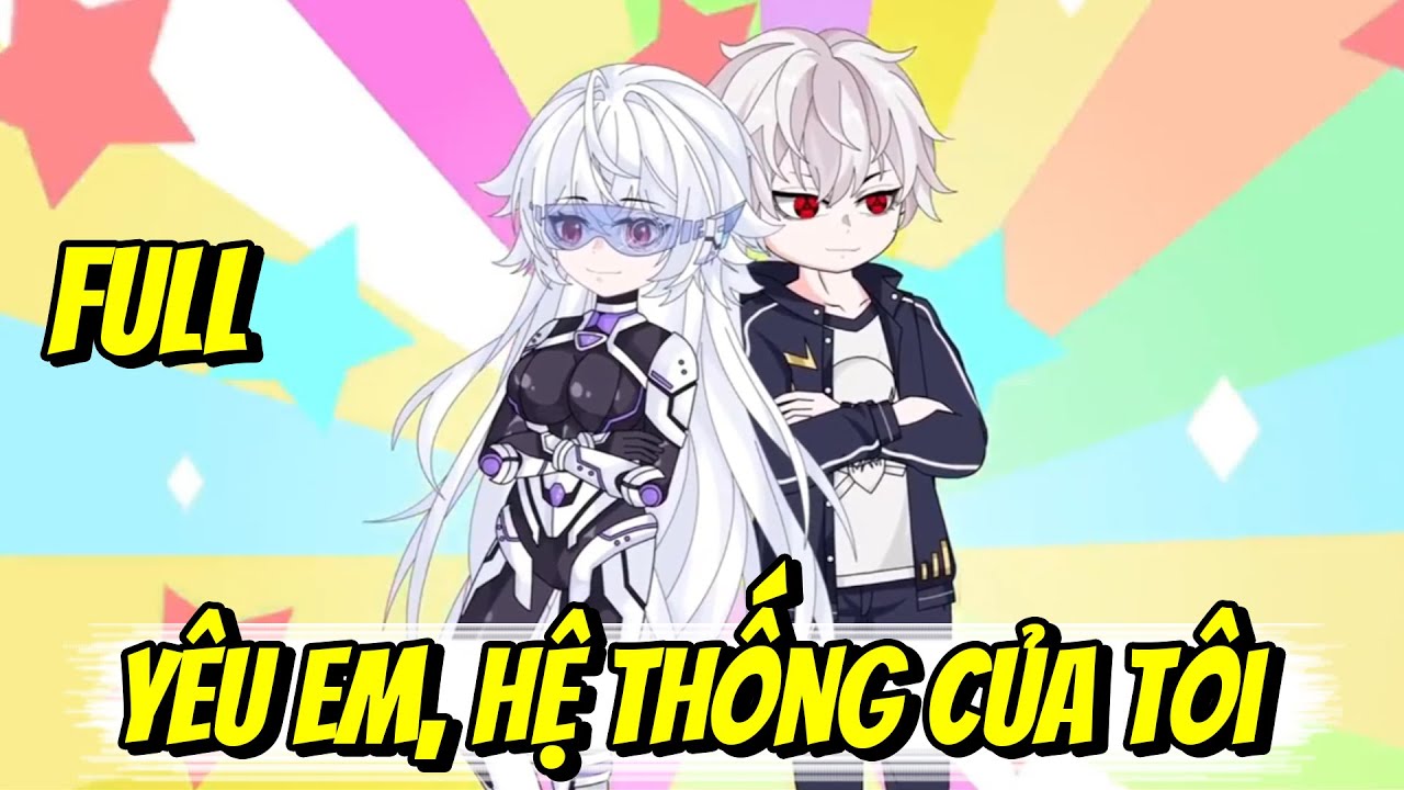 Full | Yêu Em, Hệ Thống Của Tôi | Trang TV