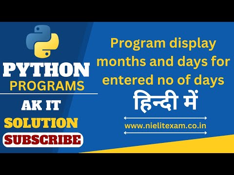 Program display month and days for entered no of days || Months & Days calculation || python program