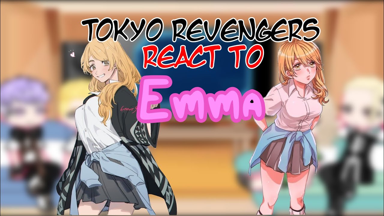 Tokyo revengers react to Emma | (Part 1/1) | Mari Star💫 | 🇧🇷🇺🇸 [2X]