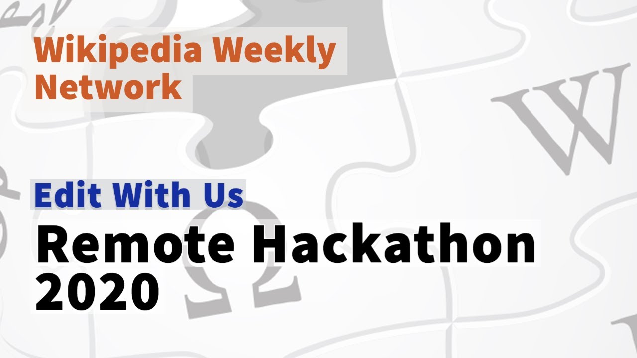 Wikipedia Weekly - Remote Hackathon 2020
