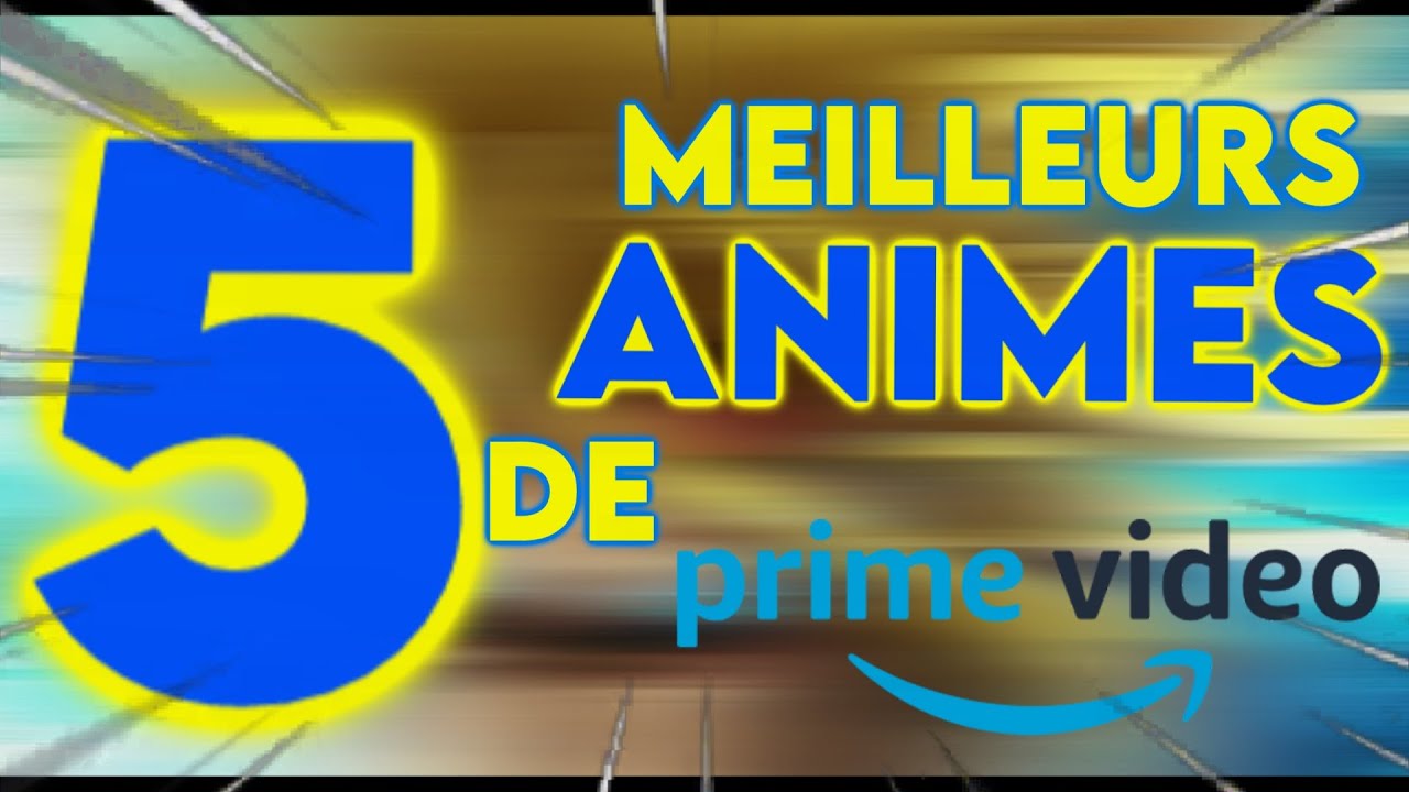 Quels sont les 5 MEILLEURS animes d'AMAZON prime vidéo ? YouTube