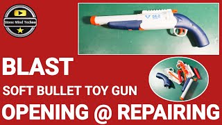 SOFT BULLET TOY GUN REPAIRING||HOW TO OPEN TOY GUN #toy gun screenshot 4