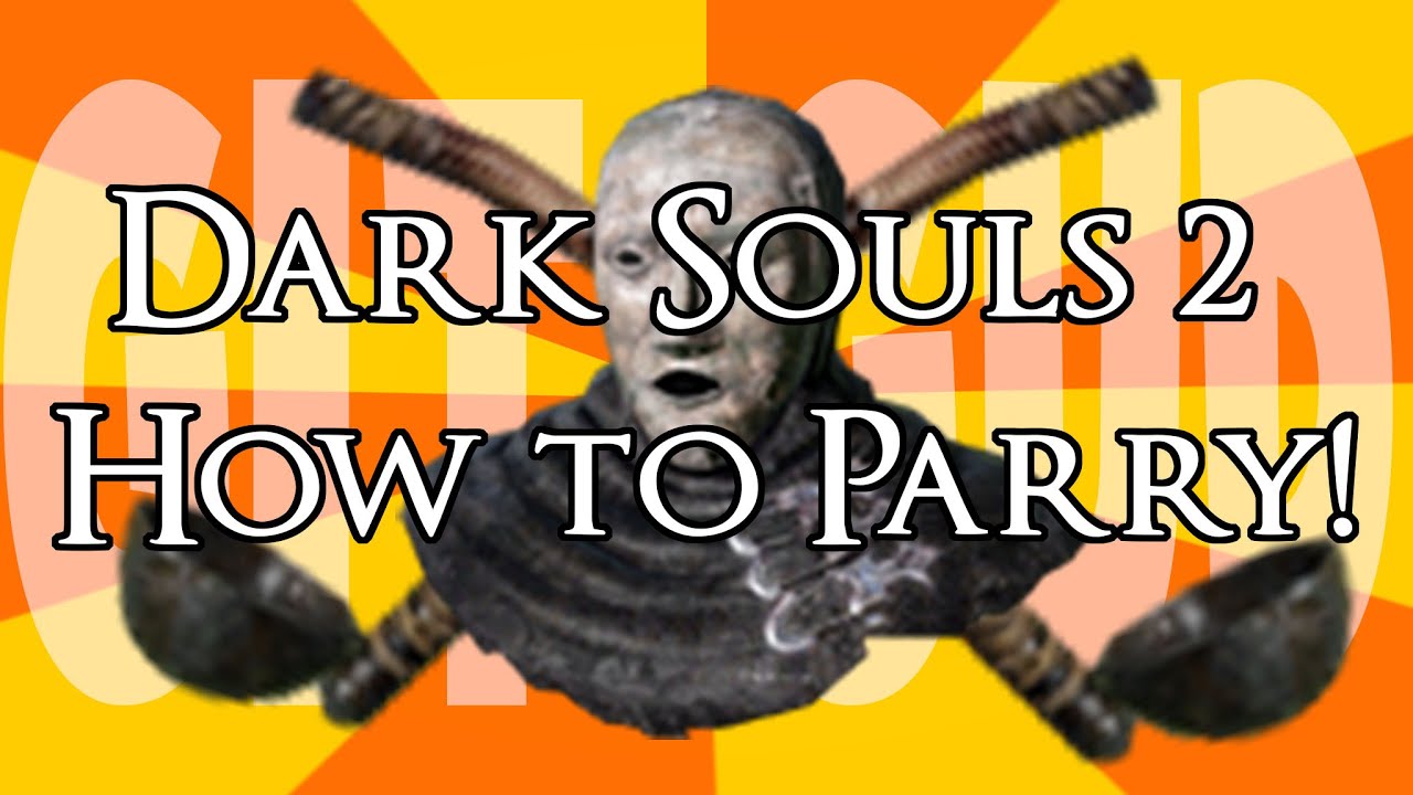 How to Parry in Dark Souls 2