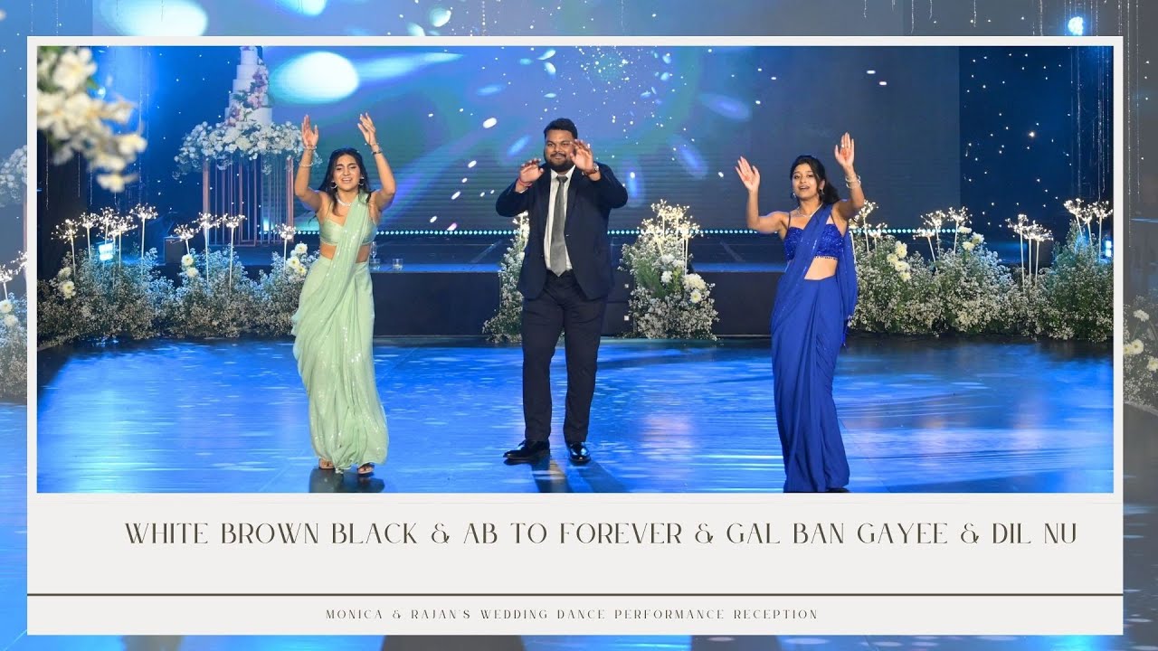 White Brown Black & Ab To Forever & Gal Ban Gayee & Dil Nu || Monica ...