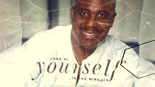 Video thumbnail of "Will Downing - Look At Yourself (In The Mirror)"