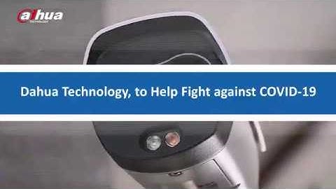 Dahua Thermal Body Temperature Monitoring Solution Application Cases 2