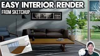 Easy INTERIOR RENDER in Lumion from SketchUp Model!