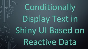 Conditionally Display Text in Shiny UI Based on Reactive Data