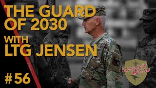 EP 56 - The Army National Guard of 2030 with Lt Gen Jon Jensen