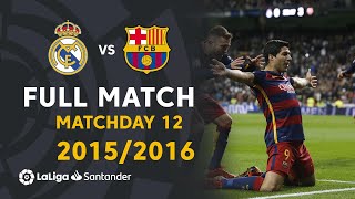 Real Madrid vs FC Barcelona (0-4) Matchday 12 2015/2016 - FULL MATCH