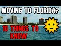 10 THINGS TO KNOW  -  Before You Move To Florida