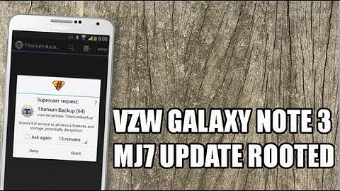 Verizon Galaxy Note 3 Keep Root after MJ7 software update