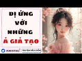 [Truyện Audio FULL] DỊ ỨNG VỚI NHỮNG THỨ GIẢ TẠO