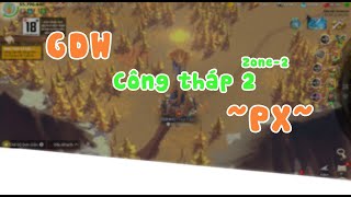 SoS2 _ GDW CÔNG THÁP 2 ~PX~ TẠI ZONE 2 _ Call of Dragon.