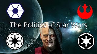 The Politics of Star Wars!
