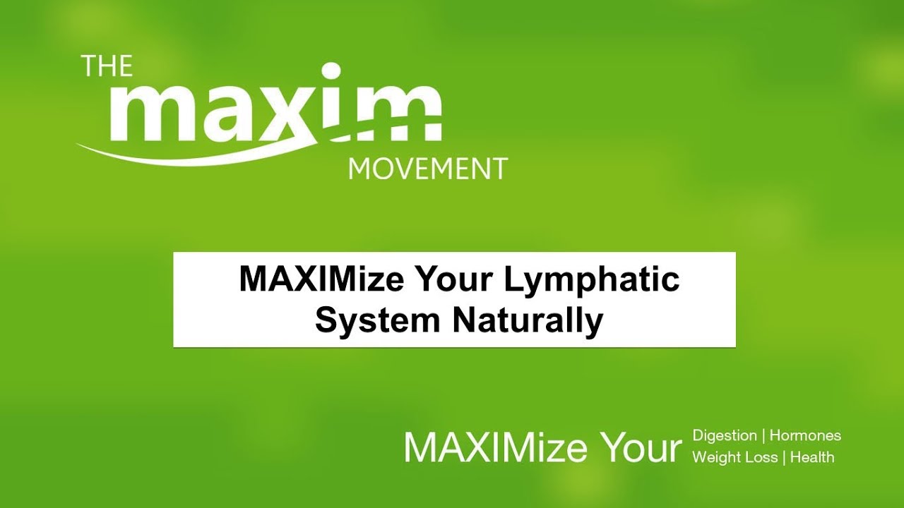 MAXIMize Your Lymphatics