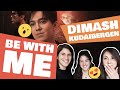 WE REACTED to A DIMASH SONG AND THIS IS WHAT HAPPENED 😢 + BE WITH ME FIRST REACTION 😏😎